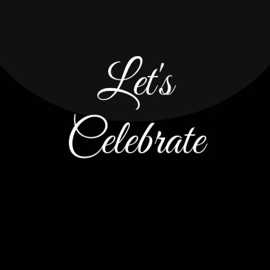 Beyaz arkaplan ile siyah arkaplan üzerindeki metinle kutla.