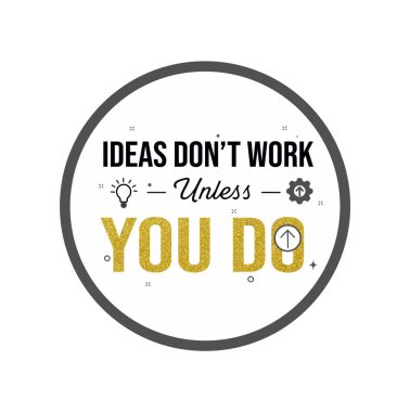 Altın Parıltısı Alıntı Fikirleri Siz Çalışmadıkça Çalışmaz