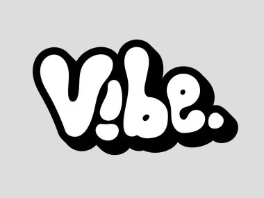 Ruh hali, enerji, ürün akışı, posterler, duvar sanatı, ev dekorasyonu, dijital içerik, hediye kartı, ürün, marka kampanyası hakkında Vibe kelime baloncuğu eşsiz el harfleri taşıyıcısı