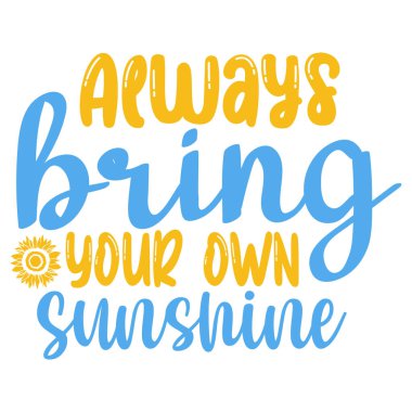 Her zaman güneş ışığıyla motive edici alıntılarınızı getirin.