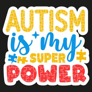 Celebrate and support autism awareness with this colorful graphic featuring the empowering message 'Autism is My Superpower' in a playful, textured font. Perfect for advocacy and understanding.