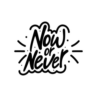 Şimdi ya da Asla Vektör Tasarımı.