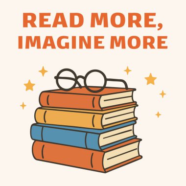 Kitap ve gözlüklerle insanları daha fazla okumaya ve daha fazla hayal kurmaya teşvik eden bir okuma savunuculuğu posteri..