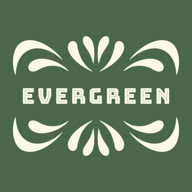 Doğa temalı kare rozet. Koyu yeşil, beyaz yapraksı süslemeli. Evergreen kelimesini çerçeveliyor..