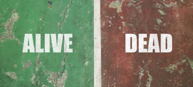 Yıpranmış yeşil ve kırmızı asfalt yüzeyinde beyaz bir dikey çizgi ile ayrılmış, beyaz kalın yazı tipi ile ALIVE ve Dead metin.