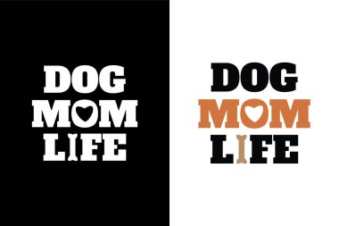 Köpek Anne Yaşam Tipografi Vektör Tasarımı - 124- Hayvan Sevgisi Alıntısı, Köpek Sevgisi Tişörtü Yazısı