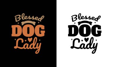 Kutsanmış Köpek Kadını 124; Komik Hayvan Sevdalısı Typografi Tasarımı (124; Köpek Anne Tişörtü)