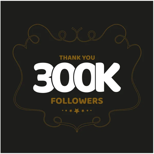 Thanking Post Followers Completing 300K Followers Social Media — Stock Vector