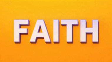 FAITH sözcüğü parlak ve neşeli turuncu arka planda yer alan, umut ve inancı sembolize eden koyu beyaz harflerle gösterilir..