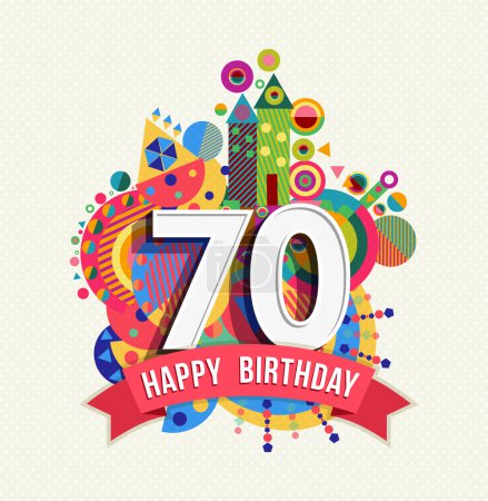 Illustration for Happy Birthday seventy 70 year fun celebration greeting card with number, text label and colorful geometry design. EPS10 vector. - Royalty Free Image