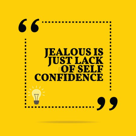 Illustration for Inspirational motivational quote. Jealous is just lack of self confidence. Simple trendy design. - Royalty Free Image