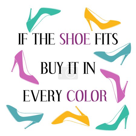 If the shoe fits buy it in every color.